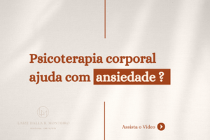 Psicoterapia corporal ajuda com ansiedade