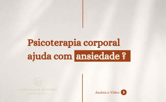 Psicoterapia corporal ajuda com ansiedade